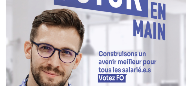 Elections Professionnelles Réseau du 11 au 20 octobre 2023 : Votez FO Elections Professionnelles Réseau du 11 au 20 octobre 2023 : Votez FO